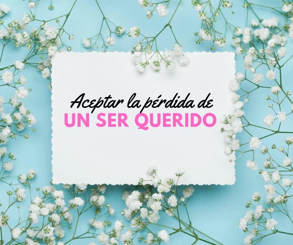 cómo-aceptar-la-perdida-ser-querido