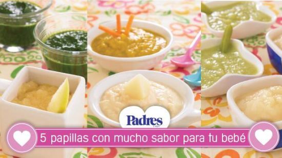 5 papillas con mucho sabor para tu bebé