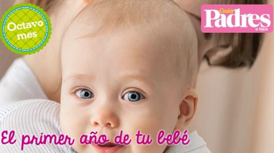 El octavo mes del bebé: ¡ya puede responder a su nombre!