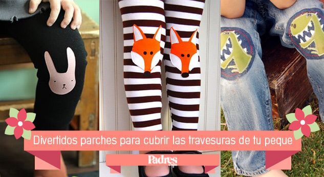 Parches para ocultar las travesuras de tu peque
