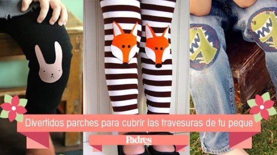 Parches para ocultar las travesuras de tu peque